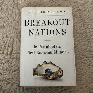 Breakout Nations: In Pursuit of the Next Economic Miracles by Ruchir Sharma book
